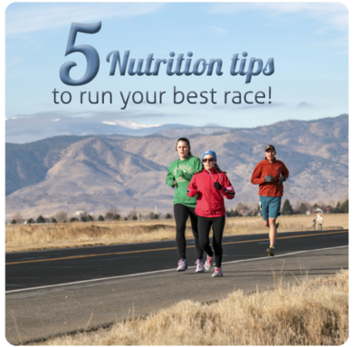 5 Nutrition tips to run your best race